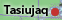 Tasiujaq